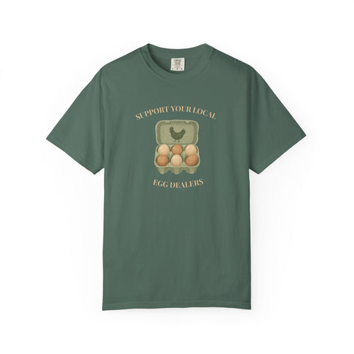 Support Your Local Egg Dealers Tee
